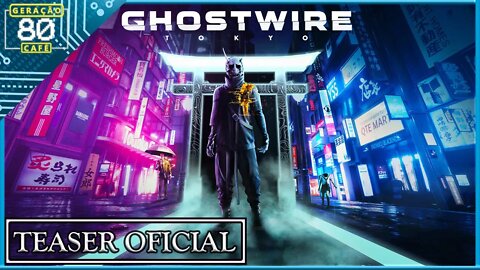 GHOSTWIRE: TOKYO - Trailer Imersão (Legendado)