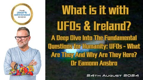 What is it with UFOs & Ireland?- 24th Aug 2024