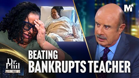 Dr. Phil: Student Medically Bankrupts School Teacher | Dr. Phil Primetime