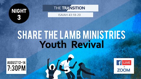 Youth Revival LIVE 2021: The Transition (Night 3) - Share The Lamb TV