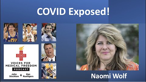 Naomi Wolf: COVID Exposed!