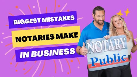 The Biggest Mistakes Notaries Make In There Signing Agent Business.