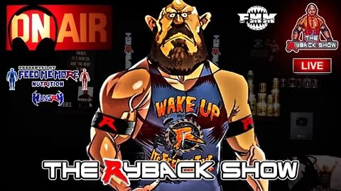 The Ryback Show Live Presented by Feed Me More Nutrition