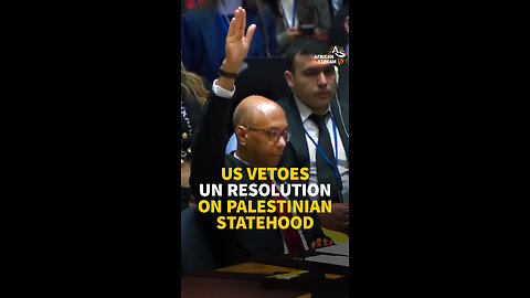 US VETOES UN RESOLUTION ON PALESTINIAN STATEHOOD