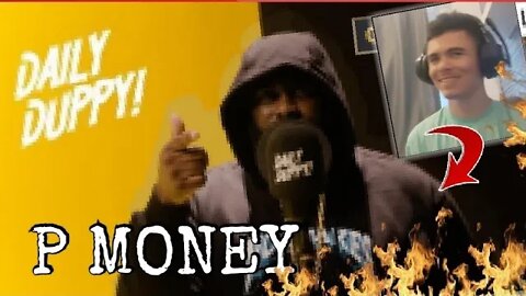 P MONEY🔥DAILY DUPPY (Reaction)