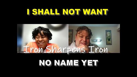 I Shall Not Want - S4 Ep 8 NNYP Iron Sharpens Iron