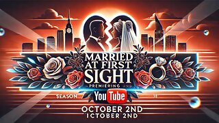 MAFS RETURNS!?!?!? Married at First Sight Season 18 Begins Octorber 2nd