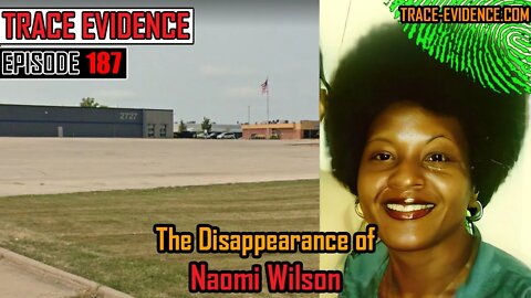 187 - The Disappearance of Naomi Wilson