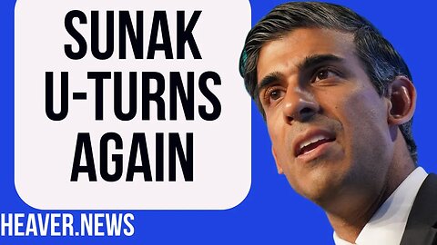 Sunak Makes Giant U-TURN