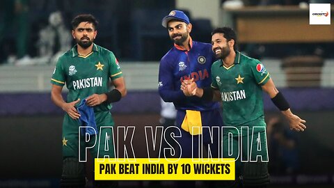 Pakistan Beat India By 10 Wickets - Pak vs India