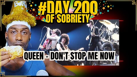 200 DAYS OF SOBRIETY | Queen - Don't Stop Me Now (Official Video) #queen #sobrietyjourney