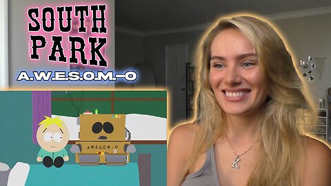 South Park S08E05-AWESOM-O! Russian Girl First Time Watching!!