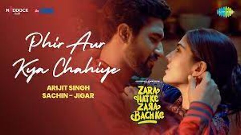 Phir Aur Kya Chahiye| Zara Hatke Zara Bachke| Vicky K, Sara Ali K, Arijit Singh,Sachin-Jigar,Amitabh