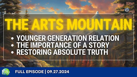 🔵 The Arts Mountain | Noon Prayer Watch | 09.27.2024