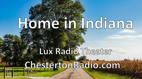 Home in Indiana - Walter Brennan - Charlotte Greenwood - Lux Radio Theater