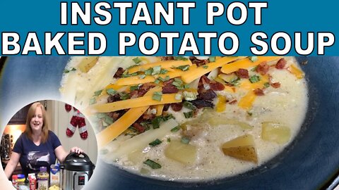 INSTANT POT BAKED POTATO SOUP | EASY INSTANT POT MEAL