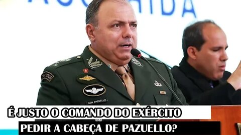 Pesadelo! É Justo O Comando Do Exército Pedir A Cabeça De Pazuello?