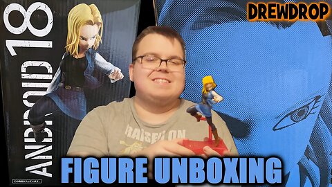 Android 18 Figure Unboxing