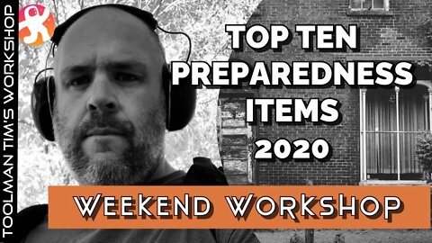 TOOLMAN TIM’S TOP TEN PREPAREDNESS GEAR OF 2020 - Weekend Workshop