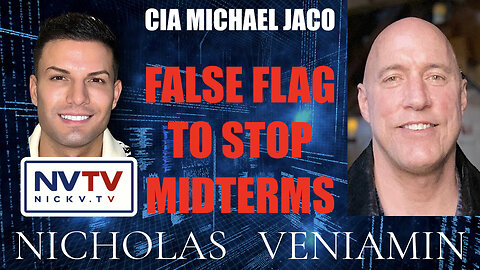 CIA Michael Jaco Discusses False Flag To Stop Midterms with Nicholas Veniamin