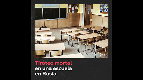 Una alumna de 14 años abre fuego en una escuela al oeste de Rusia