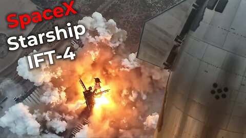 SpaceX Starship IFT-4 Success!