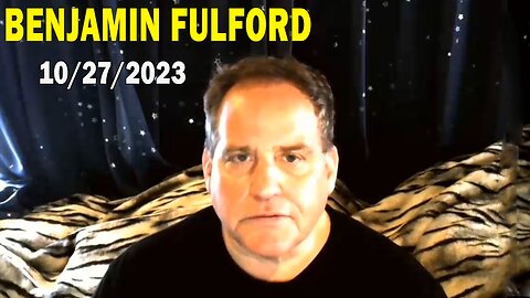 Benjamin Fulford Update Today Oct 27, 2023 - Benjamin Fulford Q&A Video