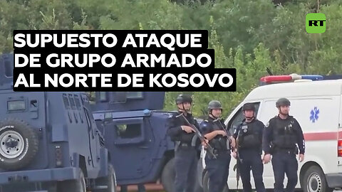 Muere un policía y otros resultan heridos en un supuesto ataque de grupo armado al norte de Kosovo