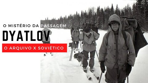 DYATLOV PASS - O ARQUIVO X SOVIÉTICO.