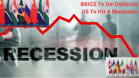 Recession Looming As BRICS De-Dollarization Begins