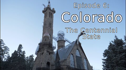 Traveling Solo Through all 50 States in One Trip, Episode 6: Colorado