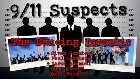 Corbett Report: 9/11 Suspects - The Dancing Israelis ✈️💥🏢🏢🔥🕺📷✡️