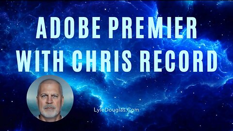 Chris Record & Adobe Premier