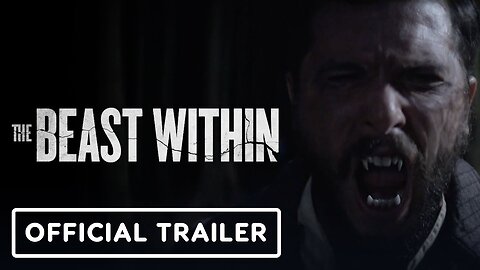 The Beast Within - Official Trailer