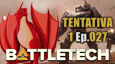 BATTLETECH - O Desafio - Tentativa 1 Ep.027