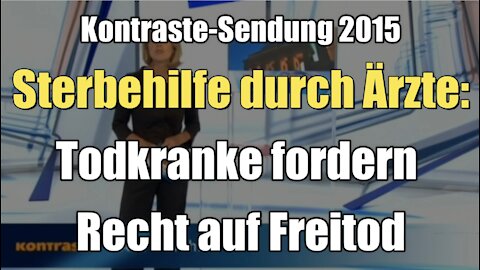 Sterbehilfe durch Ärzte: Todkranke fordern Recht auf Freitod (Kontraste I 30.07.2015)