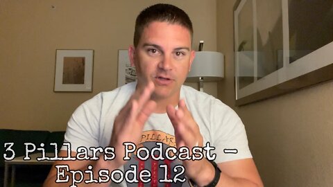 3 Pillars Podcast - Episode 12, “Weight Loss and Total Lifestyle Change”