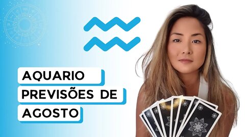 TAROT | PREVISÕES | SIGNO DE AQUÁRIO | AGOSTO 2022