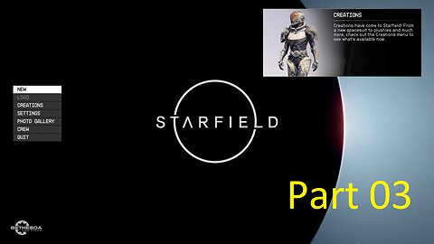 Star Field playthrough Part 03 PC Version (Retry)