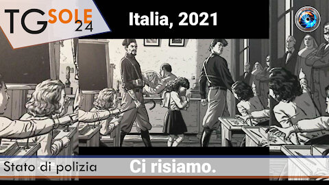 TgSole24 - 11 agosto 2021 - Stato di polizia