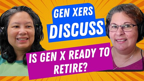 Is Gen X Ready to Retire?