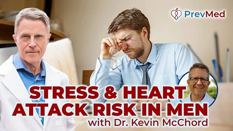 Stress & Heart Attack Risk in Men, with Dr. Kevin McChord