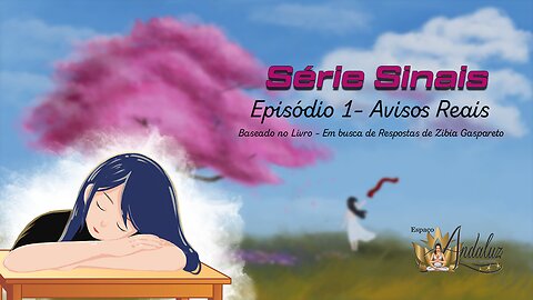 Serie Sinais Ep. 1 - Avisos Reais