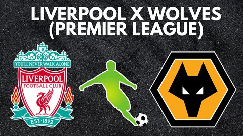 Liverpool x Wolves (Premier League) Highlights