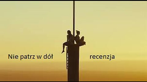 Nie patrz w dół - recenzja