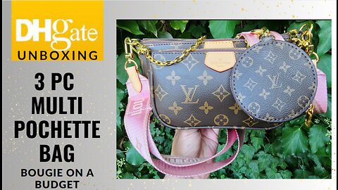 DHgate Louis Vuitton Style 3pc Multi Pochette Bag Unboxing & Seller Review