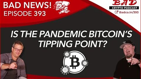 Is the Pandemic Bitcoin’s Tipping Point? Bad News For Friday, April 10th