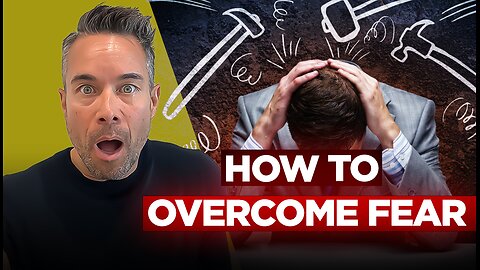 How to Overcome Fear and Achieve Success: Financial and Personal Growth Tips