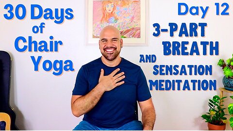 Breathe Deeply, Relax Deeply - Day 12 - 30 Days of Chair Yoga - 18 Minute Class - Fully Seated