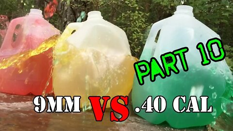 9mm vs 40... Water Jug Test